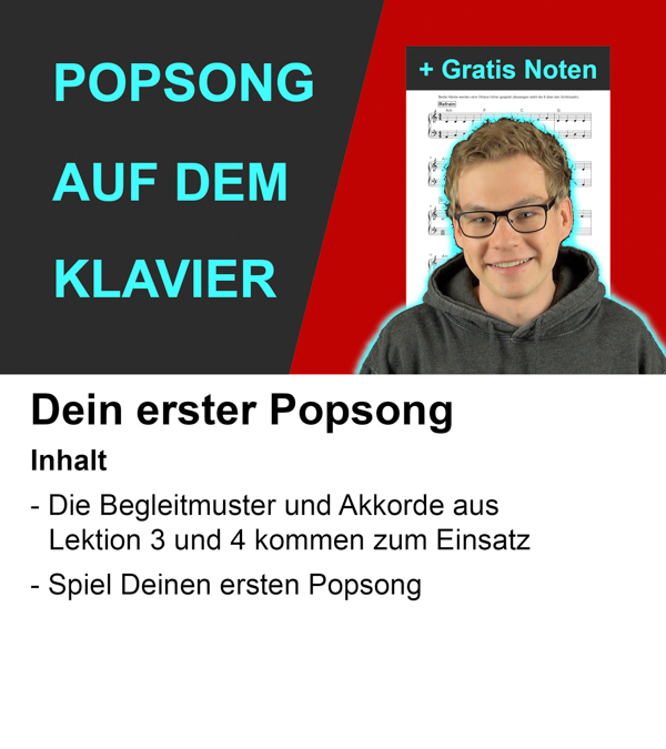 Klavier lernen in 8 Wochen? Klar geht das! In der 5. Lektion lernst Du Deinen ersten Popsong.